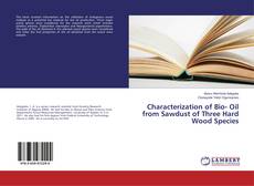 Copertina di Characterization of Bio- Oil from Sawdust of Three Hard Wood Species