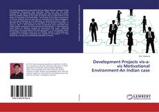 Copertina di Development Projects vis-a-vis Motivational Environment-An Indian case
