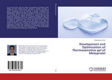 Copertina di Development and Optimization of Thermosensitive gel of Metoprolol