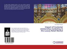 Capa do livro de Impact of Customer relationship marketing in the Luxury Retail Market 