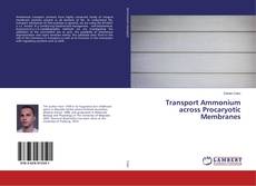 Copertina di Transport Ammonium across Procaryotic Membranes