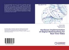 Couverture de Hardware Implementation of Digital Watermarking for Real Time Video