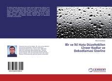 Copertina di Bi̇r ve İki̇ Hata Düzeltebi̇len Li̇neer Kodlar ve Dekodlamasi Üzeri̇ne