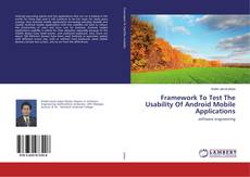 Copertina di Framework To Test The Usability Of Android Mobile Applications