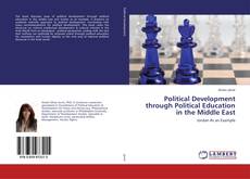 Couverture de Political Development through Political Education in the Middle East
