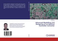 Advanced Modelling and Designing of an Optimal Controller Converter kitap kapağı
