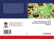Capa do livro de Zircon Based Hard, Soft Microwave Substrates and Devices 