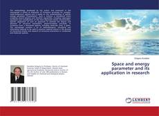 Copertina di Space and energy parameter and its application in research