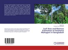 Buchcover von Leaf Area and Biomass Estimation of Swietenia Mahagoni in Bangladesh
