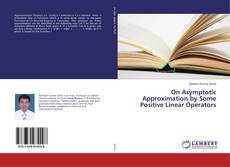 Copertina di On Asymptotic Approximation by Some Positive Linear Operators