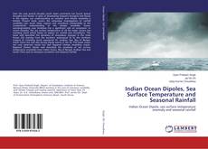 Capa do livro de Indian Ocean Dipoles, Sea Surface Temperature and Seasonal Rainfall 