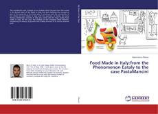 Copertina di Food Made in Italy:from the Phenomenon Eataly to the case PastaMancini