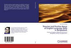 Capa do livro de Theories and Practice Nexus of English Language Skills in Bangladesh 