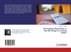 Buchcover von TV Product Placement: Is the UK living in a nanny state?