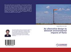 Copertina di An alternative design to diminish environmental impacts of flares