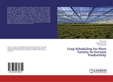 Capa do livro de Crop Scheduling for Plant Factory to Increase Productivity 