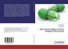Capa do livro de Anti-Cancer Effects of Ficus religiosa Plant Leaves 
