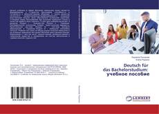 Capa do livro de Deutsch für das Bachelorstudium: учебное пособие 
