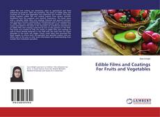Bookcover of Edible Films and Coatings For Fruits and Vegetables