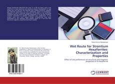 Buchcover von Wet Route for Strontium Hexaferrites: Characterization and Properties