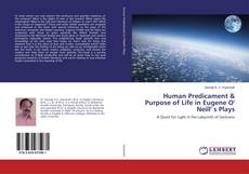 Buchcover von Human Predicament & Purpose of Life in Eugene O' Neill' s Plays