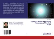 Buchcover von Theory of Byuon and Global Anisotropy of Physical Space