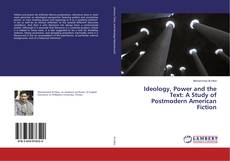 Copertina di Ideology, Power and the Text: A Study of Postmodern American Fiction