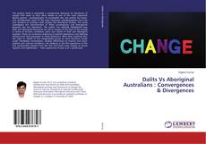 Copertina di Dalits Vs Aboriginal Australians : Convergences & Divergences