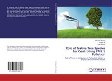 Copertina di Role of Native Tree Species for Controlling PM2.5 Pollution