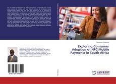 Exploring Consumer Adoption of NFC Mobile Payments in South Africa的封面