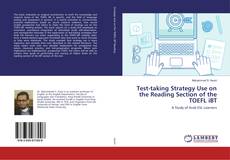Copertina di Test-taking Strategy Use on the Reading Section of the TOEFL iBT