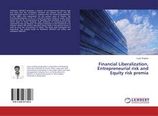 Capa do livro de Financial Liberalization, Entrepreneurial risk and Equity risk premia 