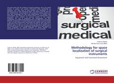 Portada del libro de Methodology for space localization of surgical instruments