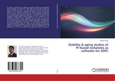 Bookcover of Stability & aging studies of Pr-based nickelates as cathodes for SOFC