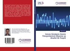 Buchcover von İzinsiz Girişlerin Zemin Titreşimlerinin Ölçümü ve Analizi ile Tespiti