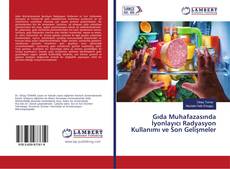 Capa do livro de Gıda Muhafazasında İyonlayıcı Radyasyon Kullanımı ve Son Gelişmeler 