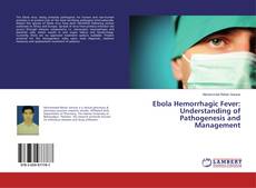 Capa do livro de Ebola Hemorrhagic Fever: Understanding of Pathogenesis and Management 