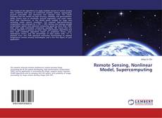 Bookcover of Remote Sensing, Nonlinear Model, Supercomputing