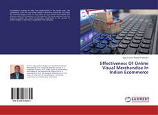 Effectiveness Of Online Visual Merchandise In Indian Ecommerce kitap kapağı