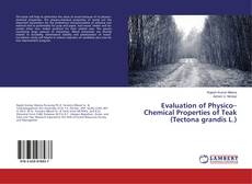 Evaluation of Physico–Chemical Properties of Teak (Tectona grandis L.)的封面