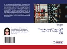 The Internet of Things (IoT) and Smart Construction Sites kitap kapağı