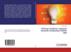 Bookcover of Chinese students' response towards vocabulary mobile app