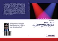 Capa do livro de Close - Range Photogrammetric Digital Projector Approach (DigPro) 