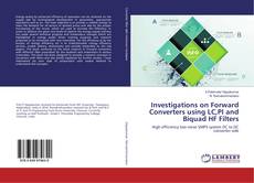 Capa do livro de Investigations on Forward Converters using LC,PI and Biquad HF Filters 