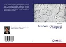 Buchcover von Some types of congruences in semigroups