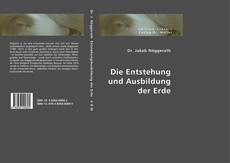 Bookcover of Die Entstehung und Ausbildung der Erde
