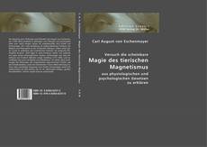 Buchcover von Versuch die scheinbare Magie des tierischen Magnetismus