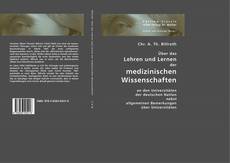 Bookcover of Über das Lehren und Lernen der medizinischen Wissenschaften