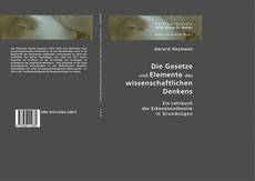 Bookcover of Die Gesetze und Elemente des wissenschaftlichen Denkens