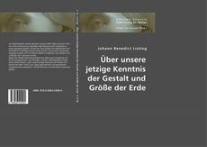 Bookcover of Über unsere jetzige Kenntnis der Gestalt und Größe der Erde